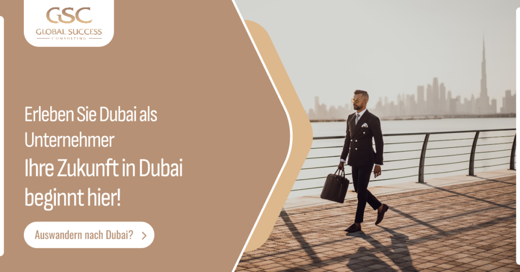 Als Unternehmer nach Dubai auswandern Global Success Consulting