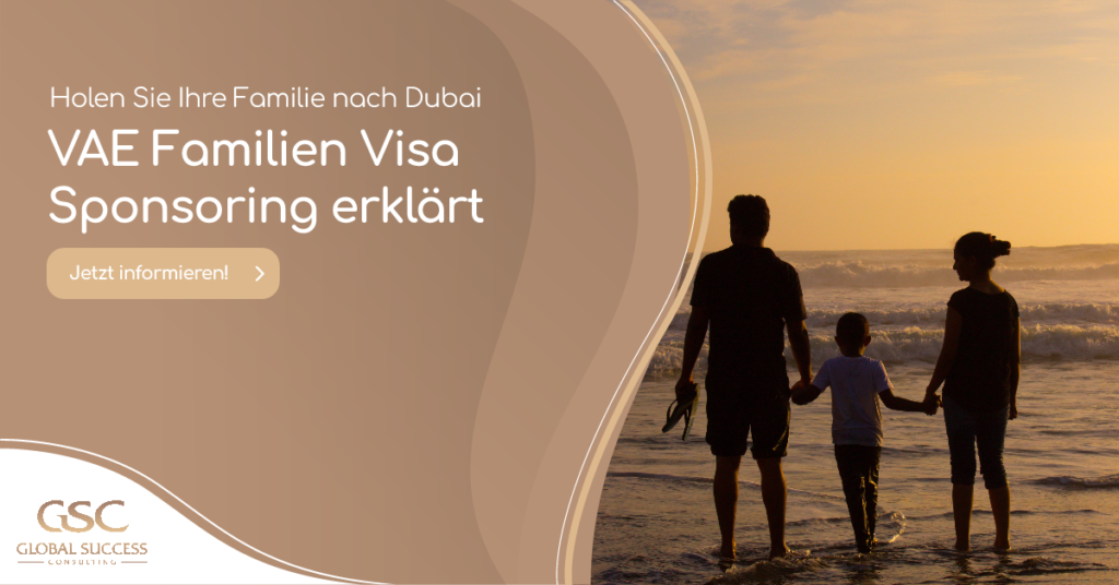 Familien Visa Sponsoring Vereinigte Arabische Emirate erklärt Global Success Consulting