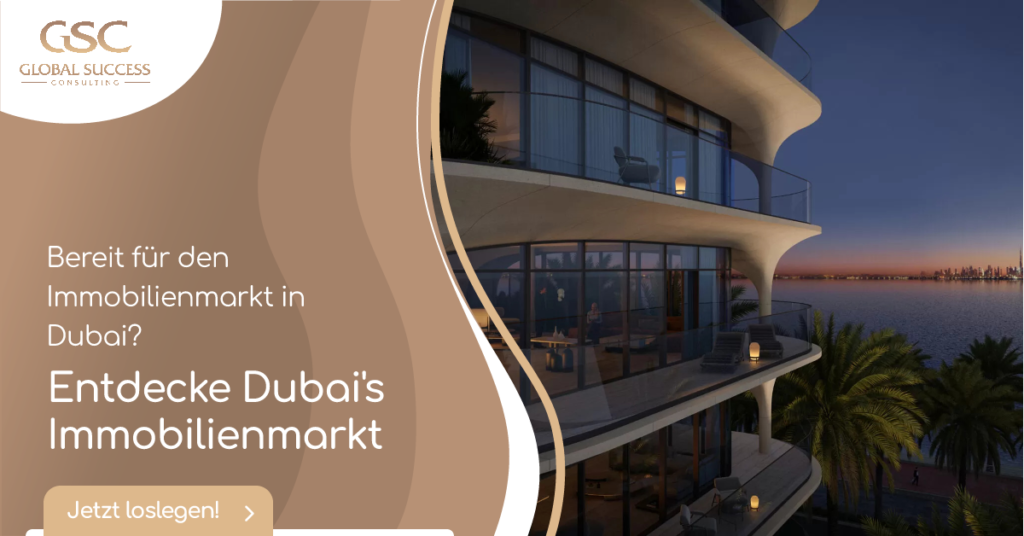 Ultimative Guide zum Mieten und Kaufen von Immobilien in Dubai mit Global Success Consulting
