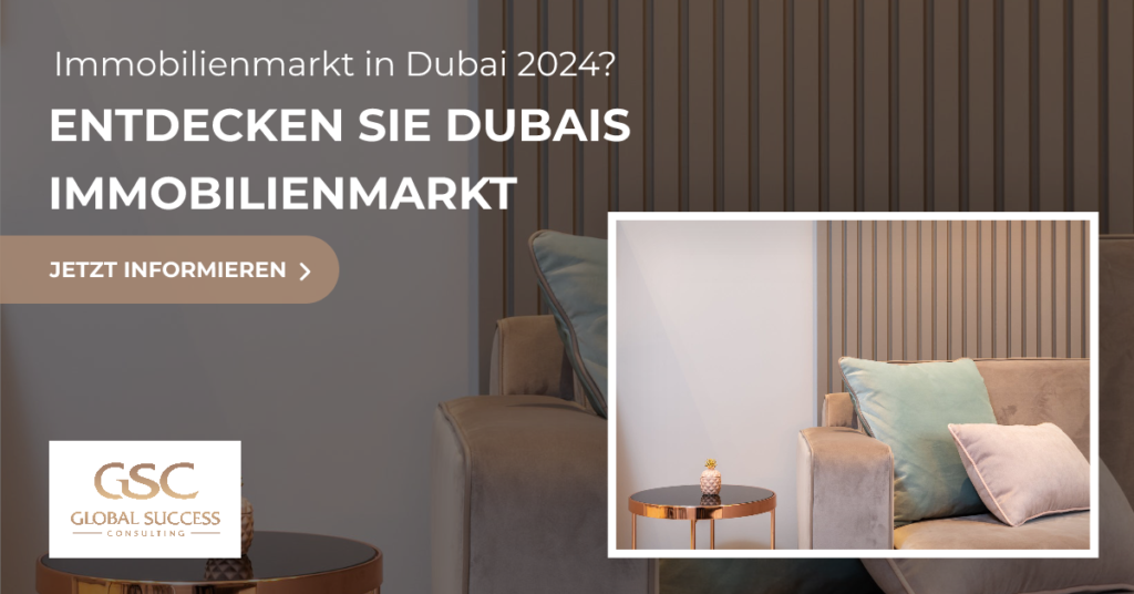Immobilienmarkt 2024 Insider Tipps zum Kauf und Mieten von Wohnungen und Häuser in Dubai Global Success Consulting