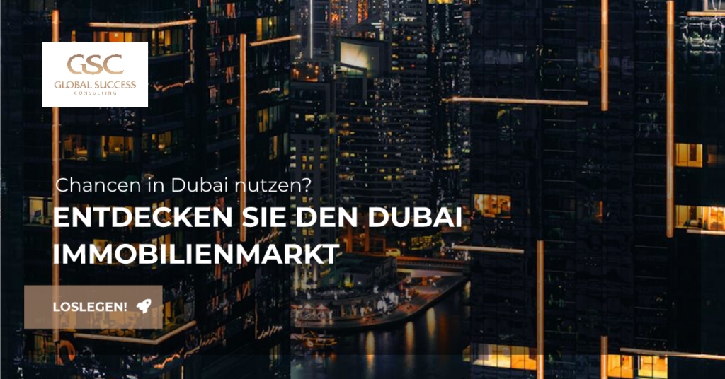 Immobilienmarkt Dubai Erkennen Sie Chancen und Trends beim Kauf und Verkauf von Immobilien in Dubai Global Success Consulting