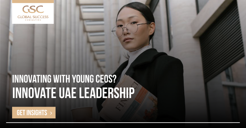 Transforming Corporate Leadership in the UAE with Young CEOs and Advanced Gender Diversity.